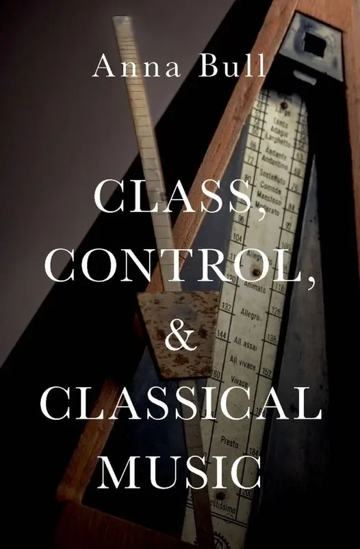 Anna Bull Class, Control, and Classical Music
