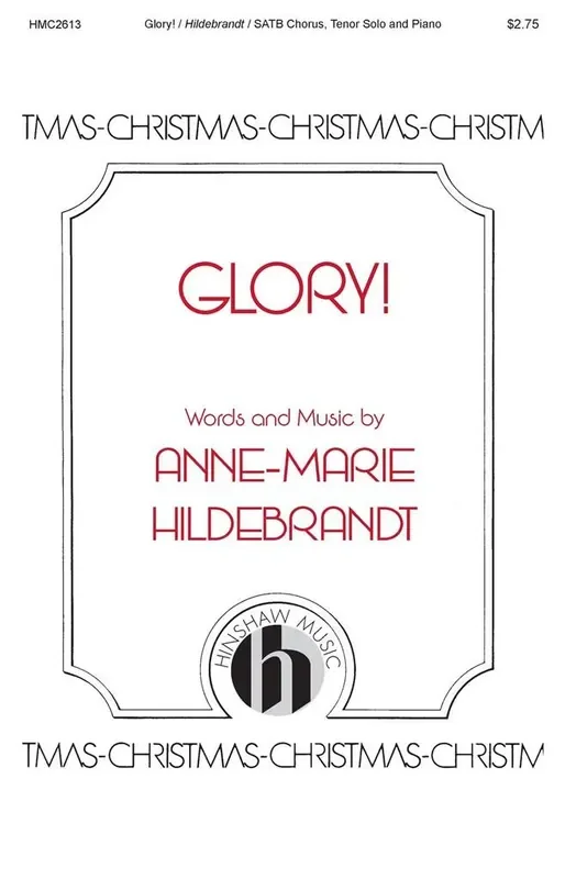 Anne-Marie Hildebrandt Glory! Gemischter Chor mit Begleitung