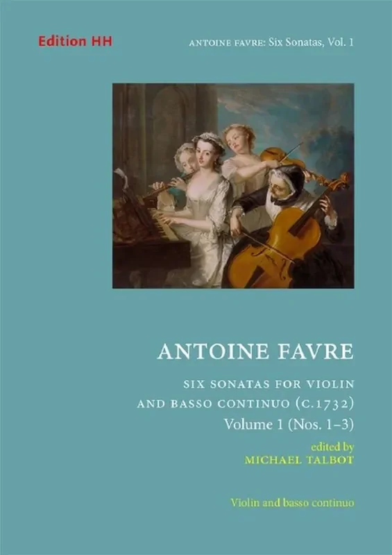 Antoine Favre Six sonatas, volume 1 (Nos. 1?3) Violine mit Begleitung