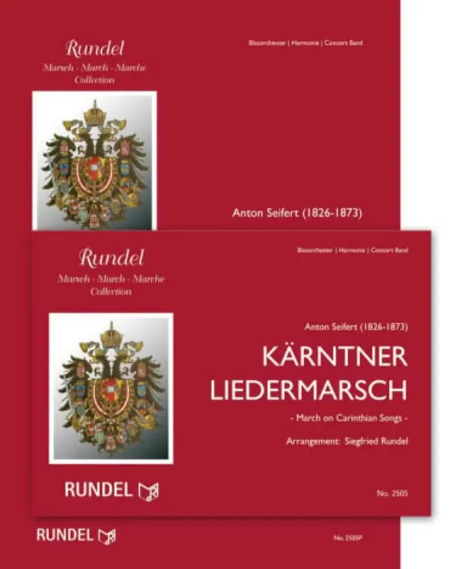 Anton Seifert Kärntner Liedermarsch (Arr. Siegfried Rundel) Blasorchester