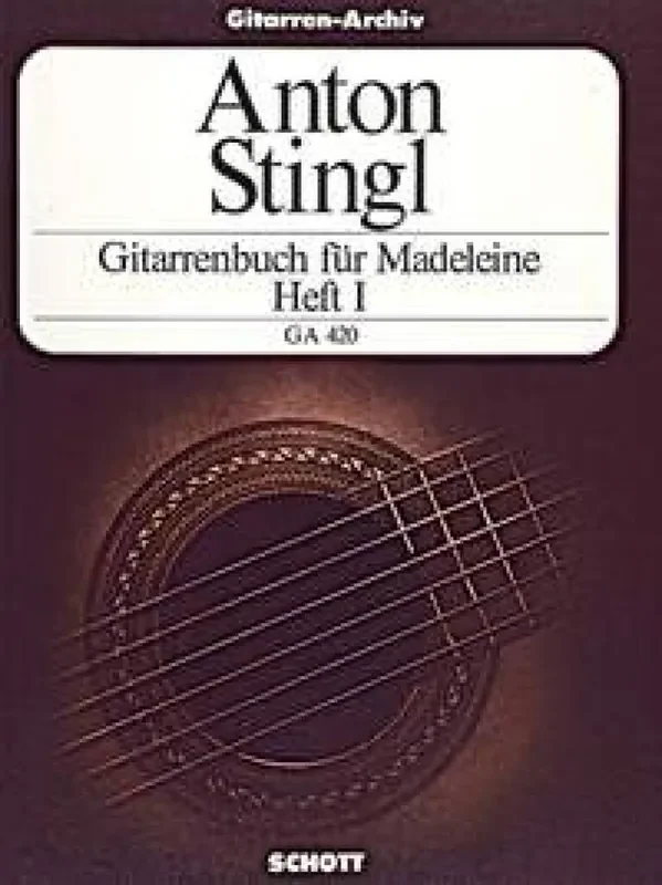 Anton Stingl Guitarbooks for Madeleine Heft 1 Gitarre Solo