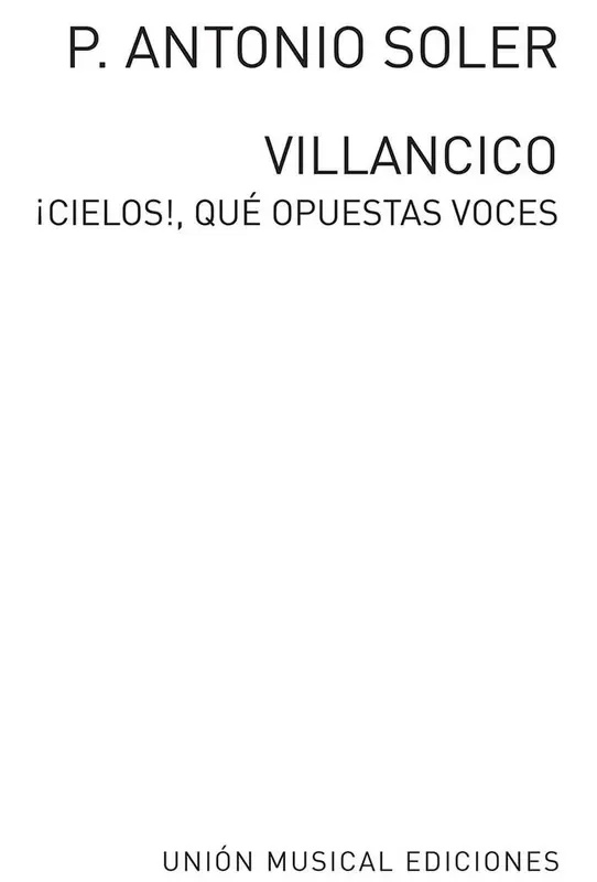 Antonio Soler Cielos Que Opuestas Voces Gemischter Chor mit Begleitung