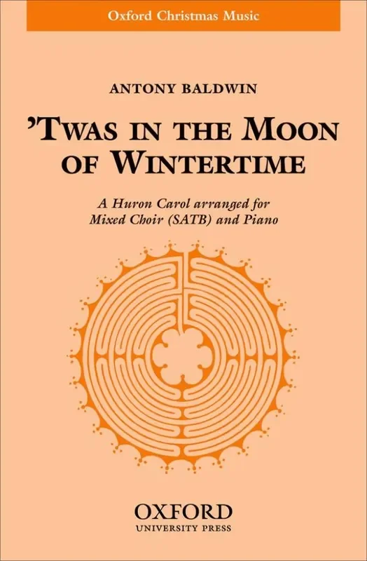 Antony Baldwin Twas in the moon of wintertime Gemischter Chor mit Begleitung