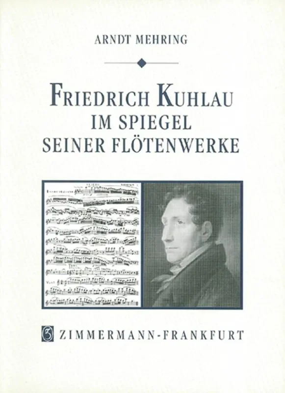 Arndt Jubal Mehring Friedrich Kuhlau im Spiegel seiner Flötenwerke Flöte Solo