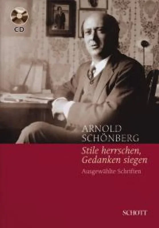 Arnold Schönberg Stile herrschen, Gedanken siegen