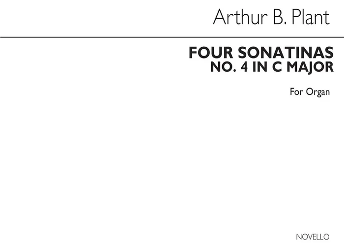 Arthur B. Plant Four Sonatinas (No.4 In C) Organ Orgel