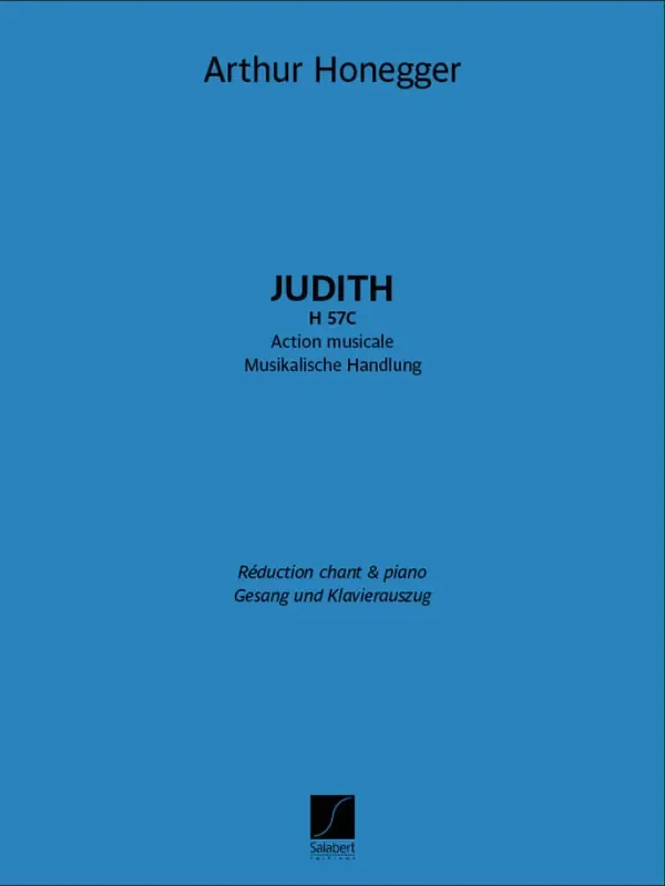 Arthur Honegger Judith, H 57C Gesang mit Klavier