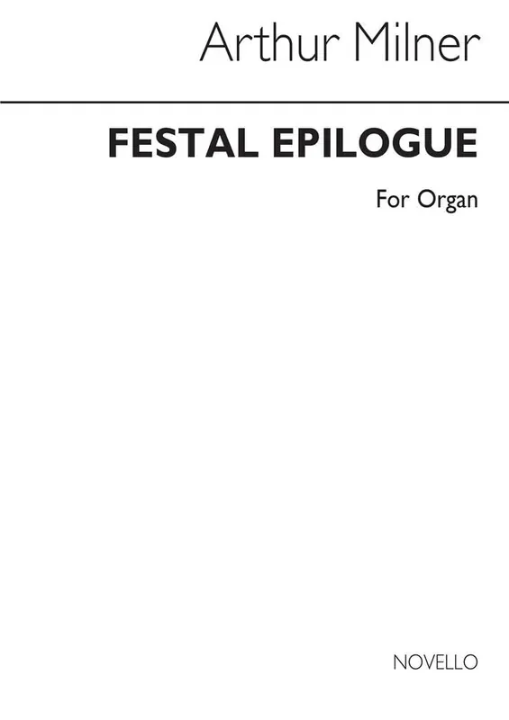 Arthur Milner Festal Epilogue Organ Orgel
