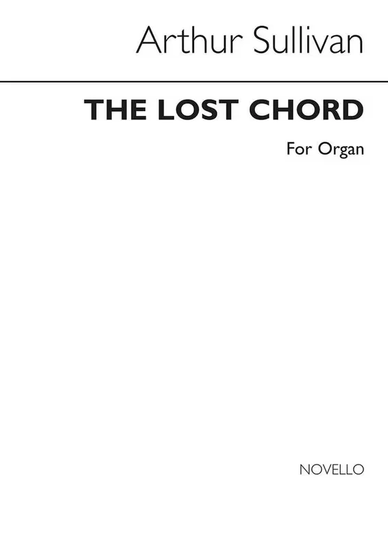 Arthur Seymour Sullivan Lost Chord (Arr. Purcell J. Mansfield) Orgel
