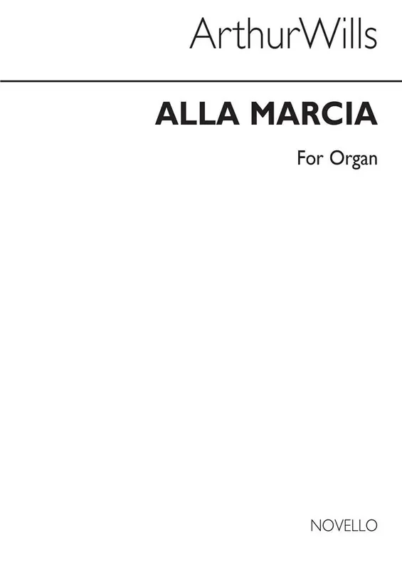 Arthur Wills Alla Marcia Organ Orgel