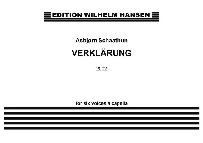 Asbjørn Schaathun Verklärung (2002) Gemischter Chor A cappella