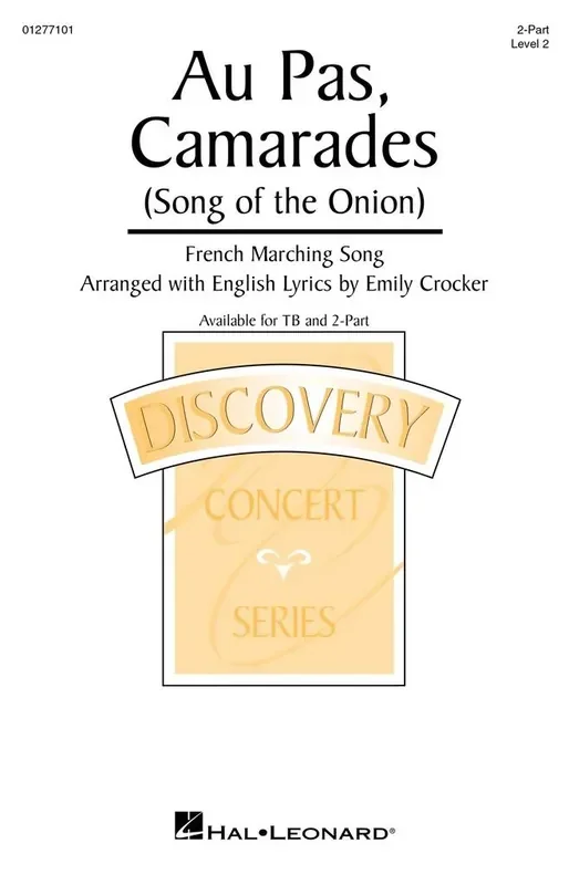 Au Pas, Camarades (Song of the Onion) (Arr. Emily Crocker) Gemischter Chor mit Begleitung