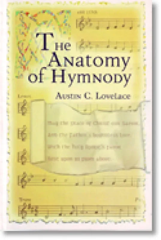 Austin C. Lovelace Anatomy of Hymnody, The