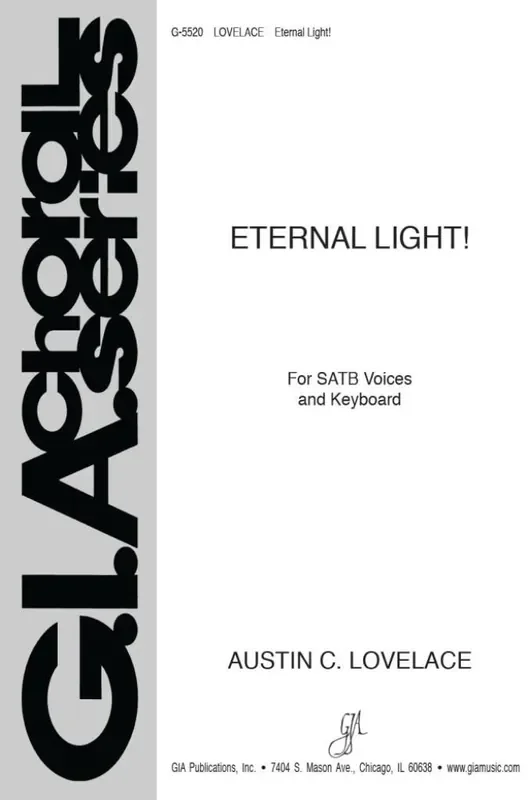 Austin C. Lovelace Eternal Light! (Arr. Austin C. Lovelace) Gemischter Chor mit Klavier/Orgel