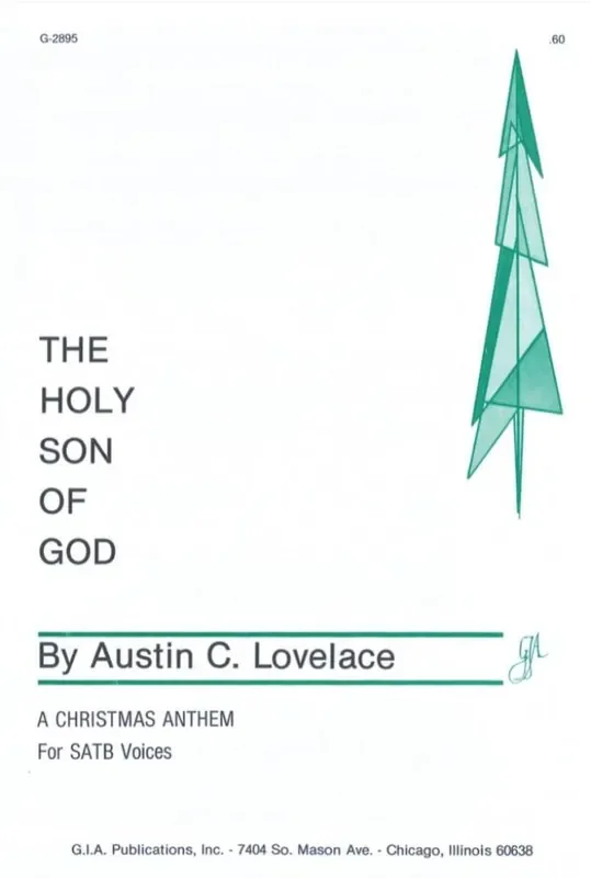 Austin C. Lovelace The Holy Son of God Gemischter Chor mit Begleitung