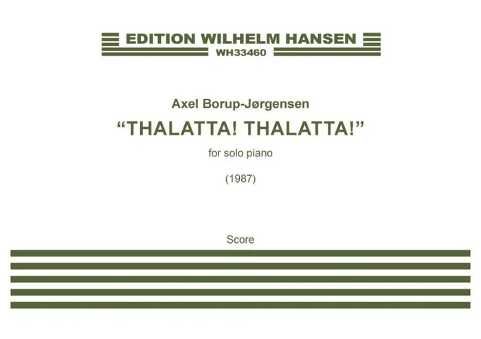 Axel Borup-Jørgensen Thalatta! Thalatta! Klavier Solo