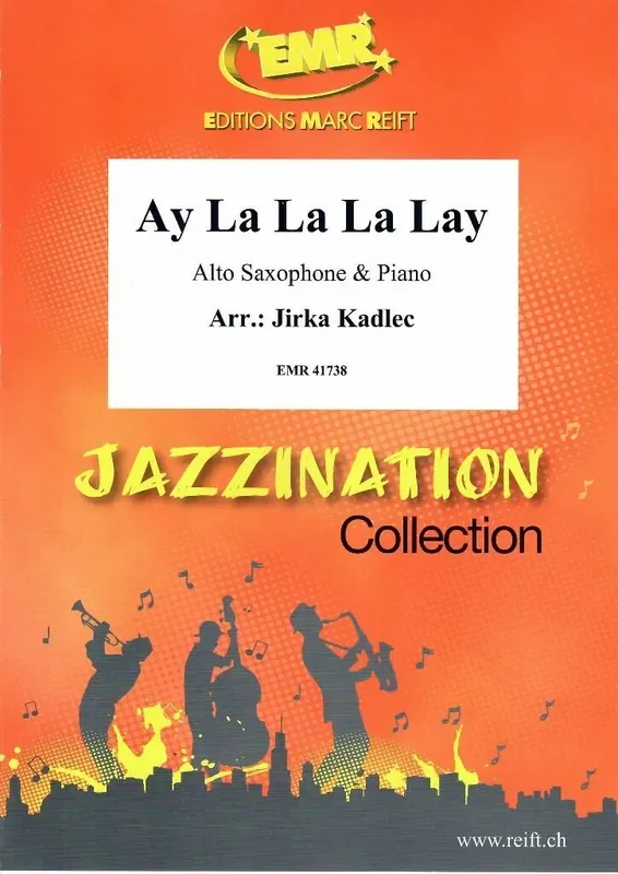 Ay La La La Lay (Arr. Jirka Kadlec) Altsaxophon mit Begleitung