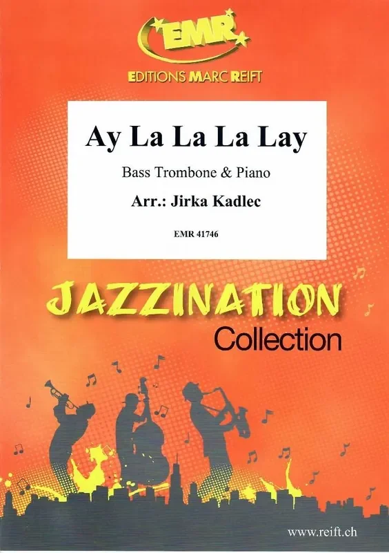 Ay La La La Lay (Arr. Jirka Kadlec) Posaune mit Begleitung