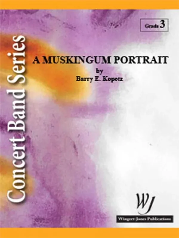 Barry E. Kopetz A Muskingum Portraits Blasorchester