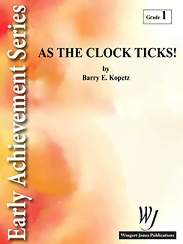 Barry E. Kopetz As The Clock Ticks Blasorchester