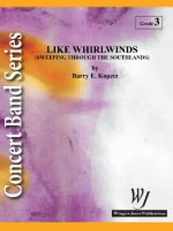 Barry E. Kopetz Like Whirlwinds Blasorchester