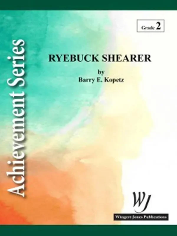Barry E. Kopetz Ryebuck Shearer Blasorchester