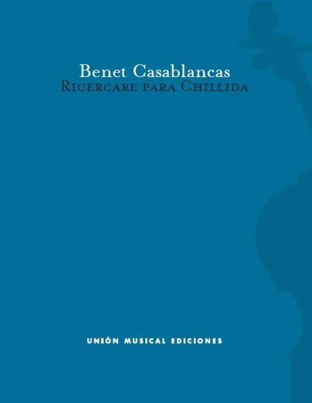 Benet Casablancas Ricercare Para Chillida Cello Solo