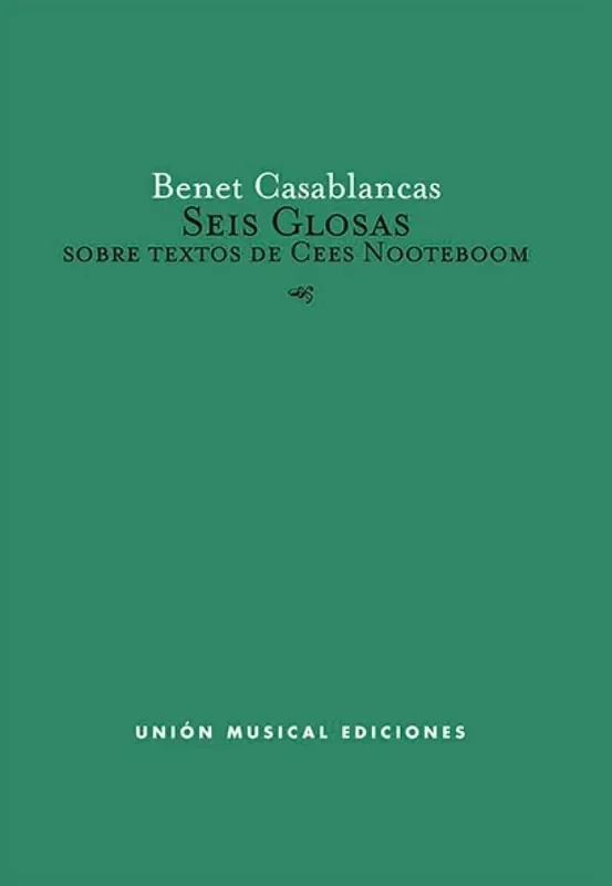 Benet Casablancas Seis Glosas Sobre Textos De Cees Nooteboom Kammerensemble