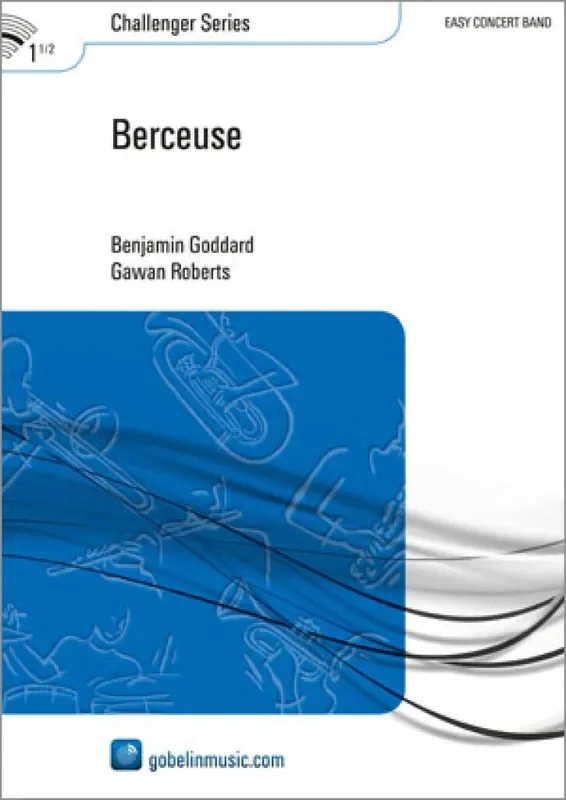 Benjamin Goddard Berceuse (Arr. Gawan Roberts) Blasorchester