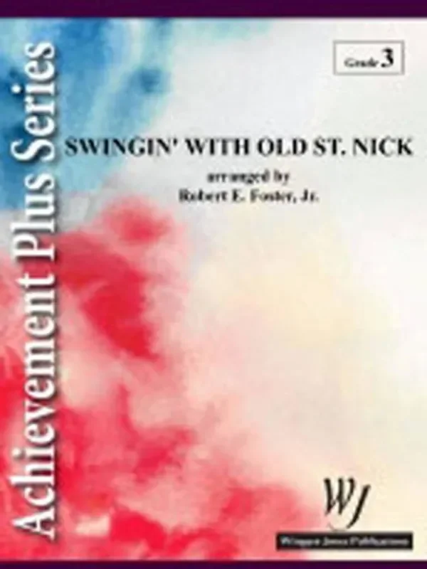 Benjamin Hanby Swinging With Old St. Nick (Arr. Robert E. Foster Jr.) Blasorchester