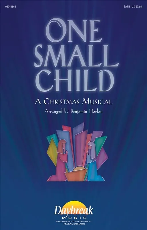 Benjamin Harlan One Small Child (Arr. Benjamin Harlan) Gemischter Chor mit Begleitung