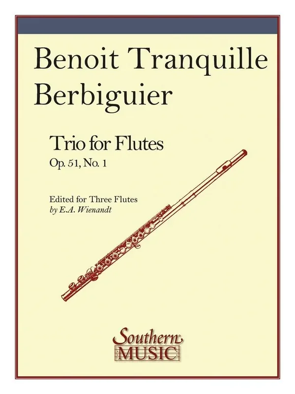 Benoit Tranquille Berbiguier Trio No. 1, Op. 51 (Arr. Elwyn Wienandt) Flöte Ensemble