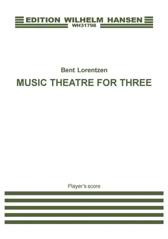 Bent Lorentzen Music Theatre For Three Kammerensemble