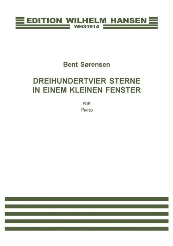 Bent Sørensen Dreihundertvier Sterne In Einem Kleinen Fenster Klavier Solo