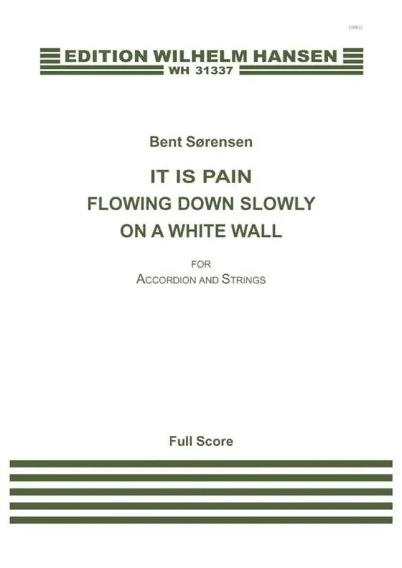 Bent Sørensen It Is Pain Flowing Down Slowly On A White Wall Kammerensemble