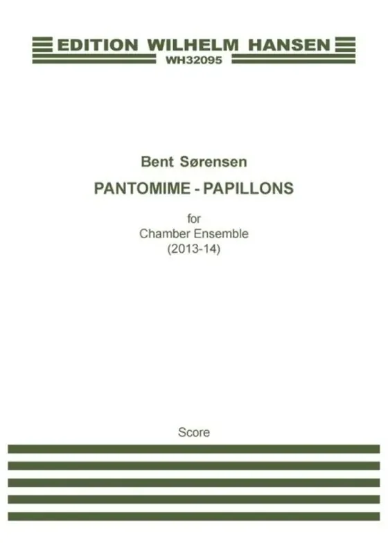 Bent Sørensen Pantomime – Papillons Kammerensemble