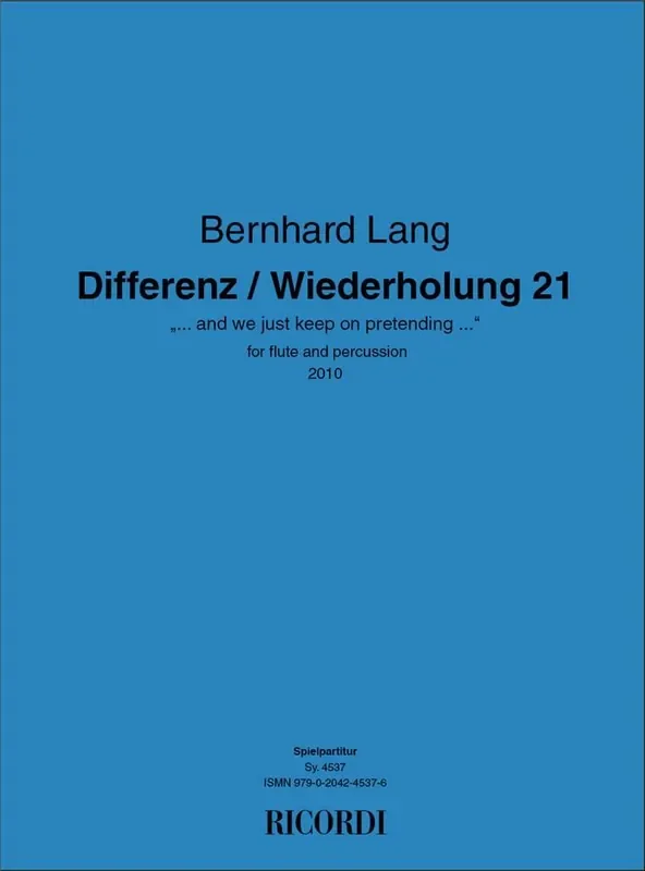 Bernhard Lang Differenz / Wiederholung 21 Flöte mit Begleitung