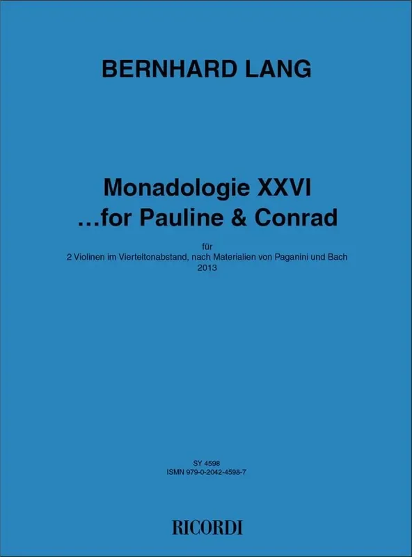 Bernhard Lang Monadologie XXVI … for Pauline & Conrad Violin Duett