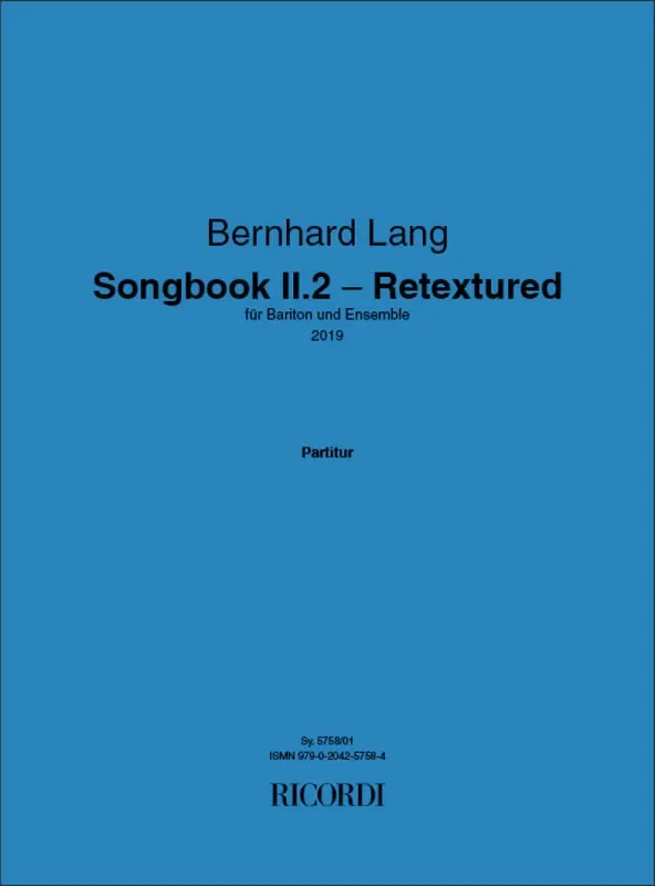 Bernhard Lang Songbook II.2 – Retextured Kammerorchester