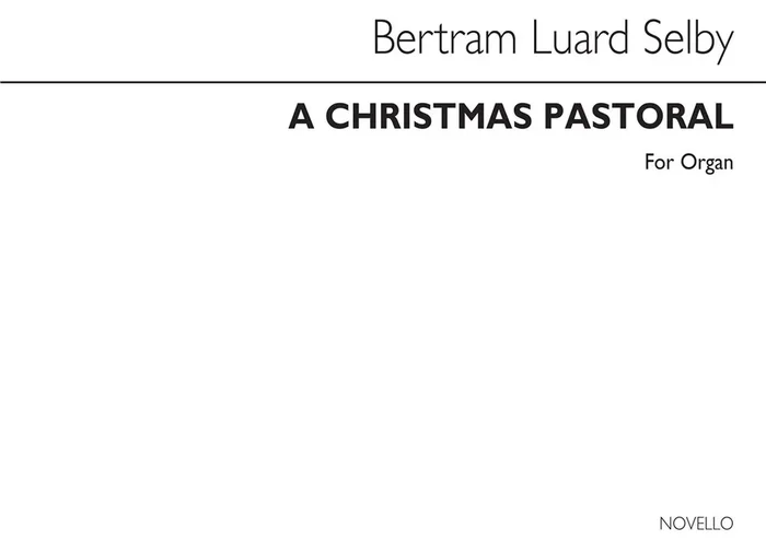 Bertram Luard-Selby Christmas Pastorale For Organ Orgel