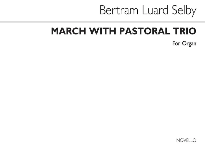 Bertram Luard-Selby March With Pastoral Trio Orgel