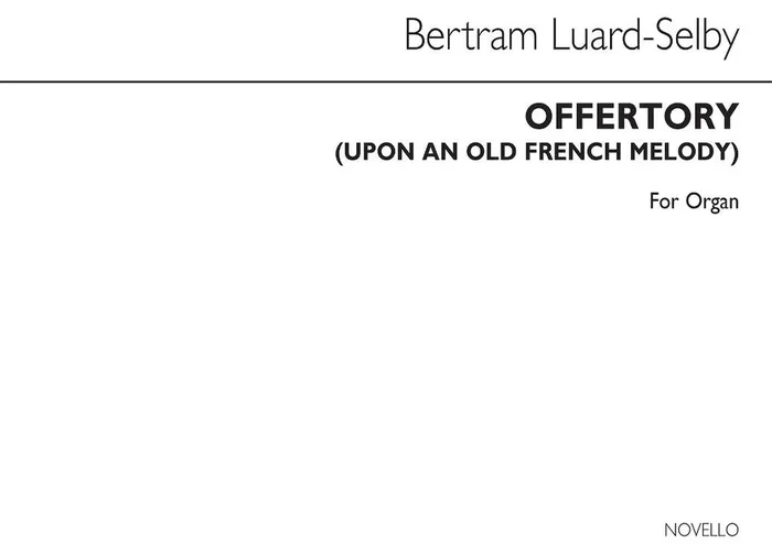Bertram Luard-Selby Offertory (Upon An Old French Melody) Orgel