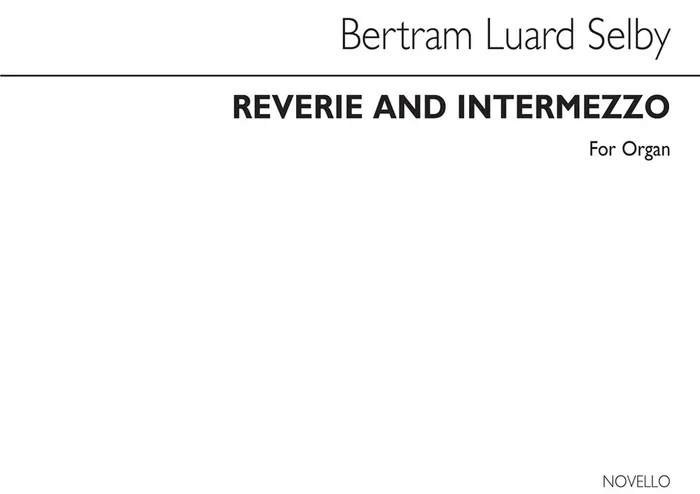 Bertram Luard-Selby Reverie And Intermezzo Orgel