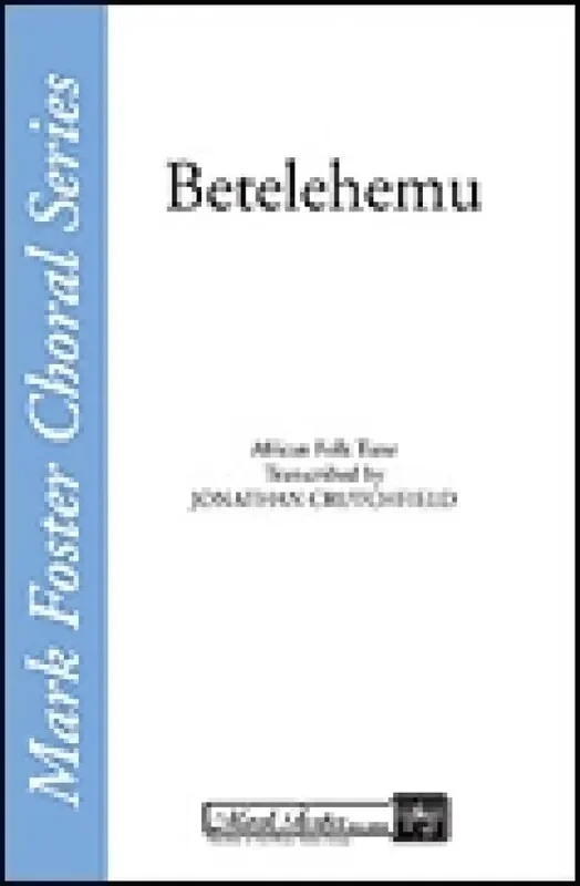 Betelehemu (Arr. Jonathan Crutchfield) Gemischter Chor mit Begleitung