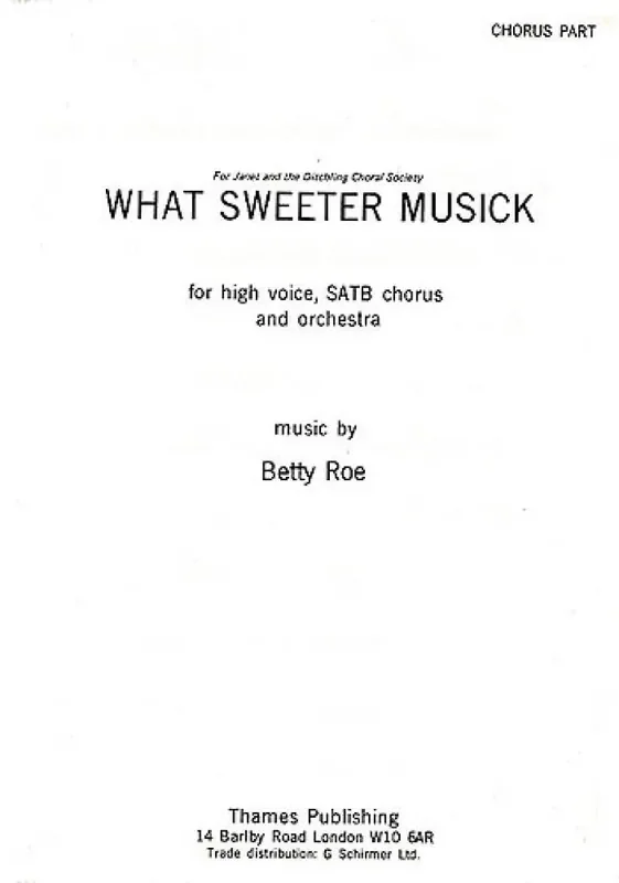 Betty Roe What Sweeter Musick Gemischter Chor mit Begleitung