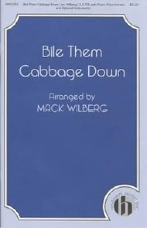 Bile Them Cabbage Down (Arr. Mack Wilberg) Gemischter Chor mit Begleitung