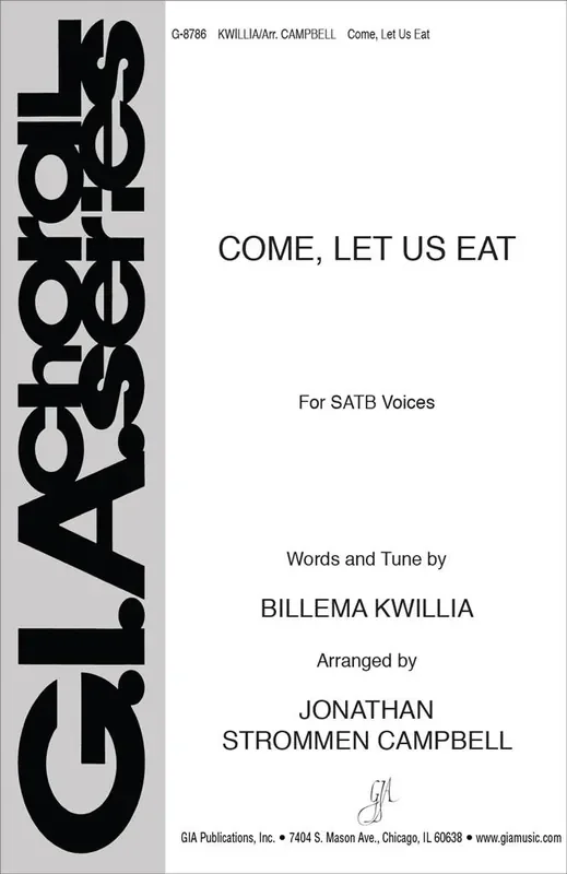 Billema Kwillia Come, Let Us Eat (Arr. Jonathan Strommen Campbell) Gemischter Chor mit Klavier/Orgel