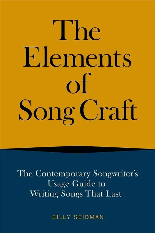 Billy Seidman The Elements of Song Craft