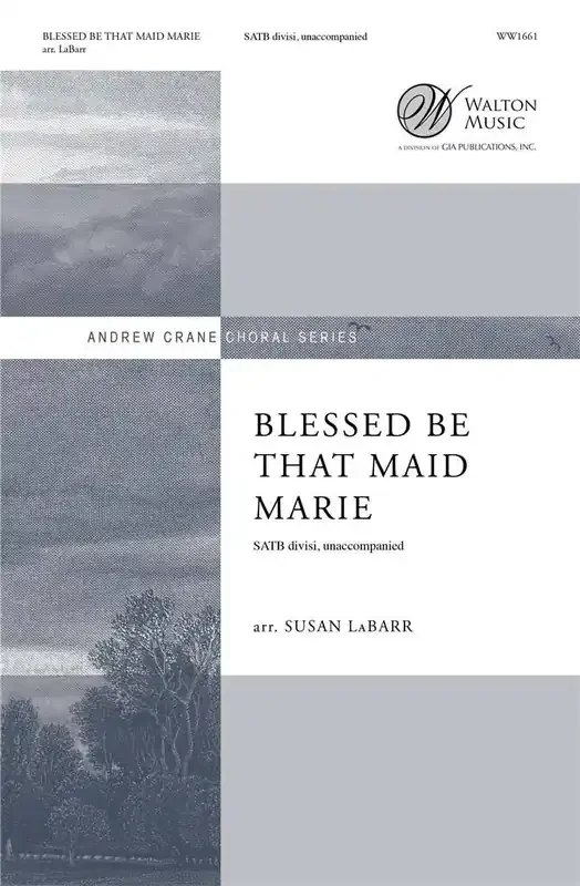 Blessed Be that Maid Marie (Arr. Susan LaBarr) Gemischter Chor A cappella