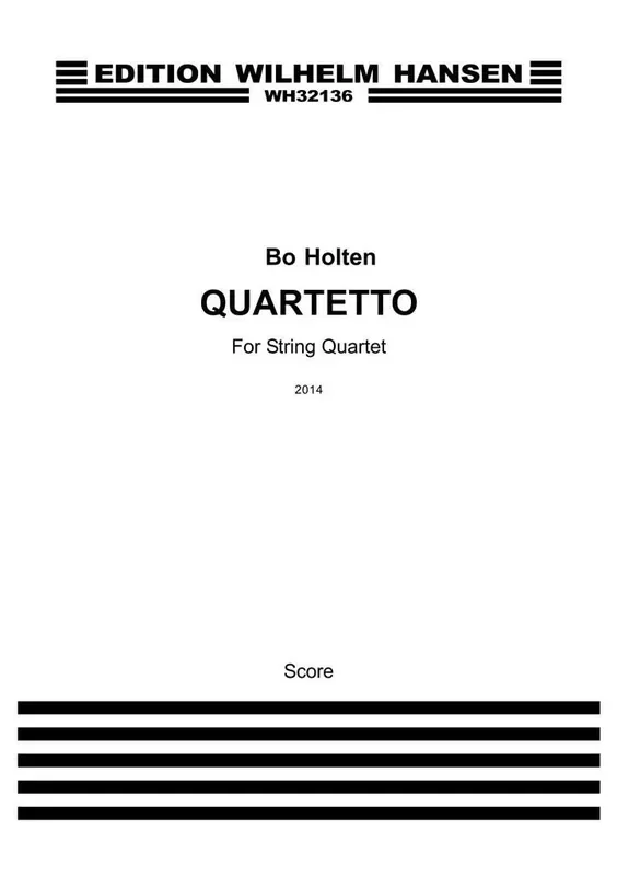 Bo Holten Quartetto – For String Quartet Streichquartett